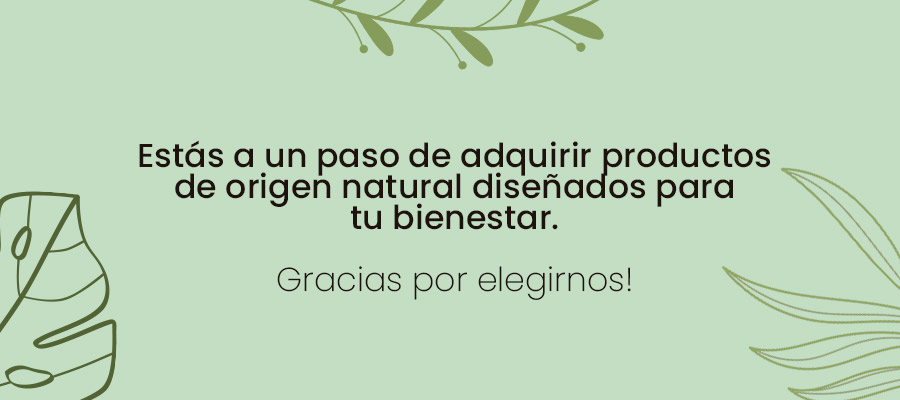 Estás a un paso de adquirir productos 100% vía natural